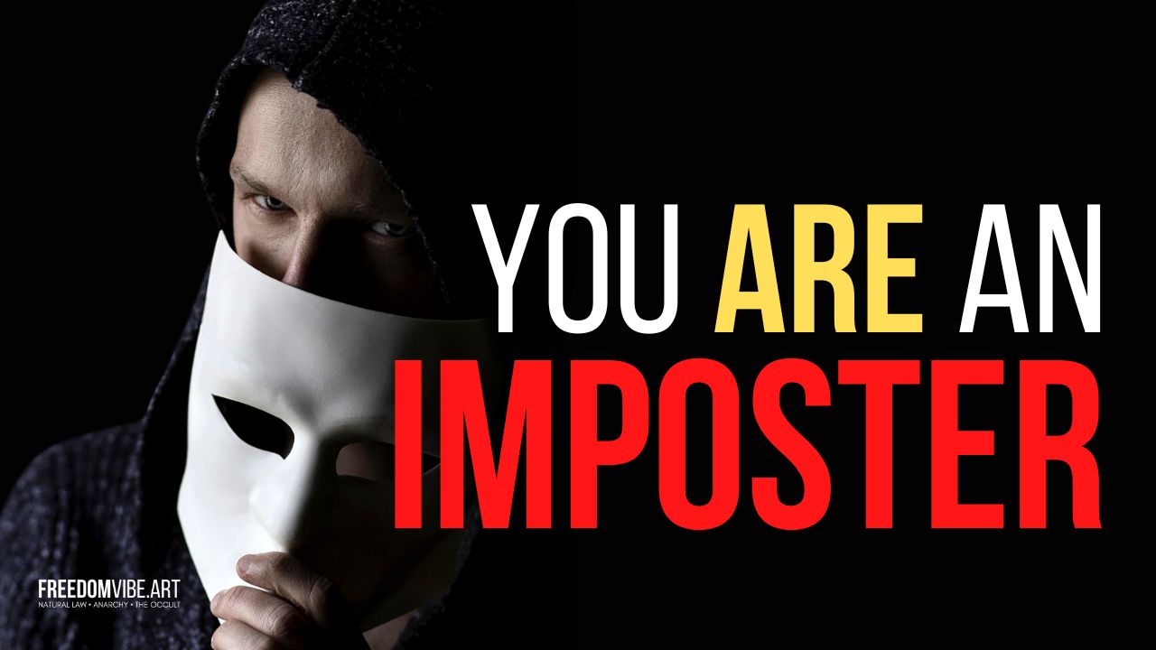 It's Not Just A Syndrome - You Are An Imposter - FreedomVibe.art