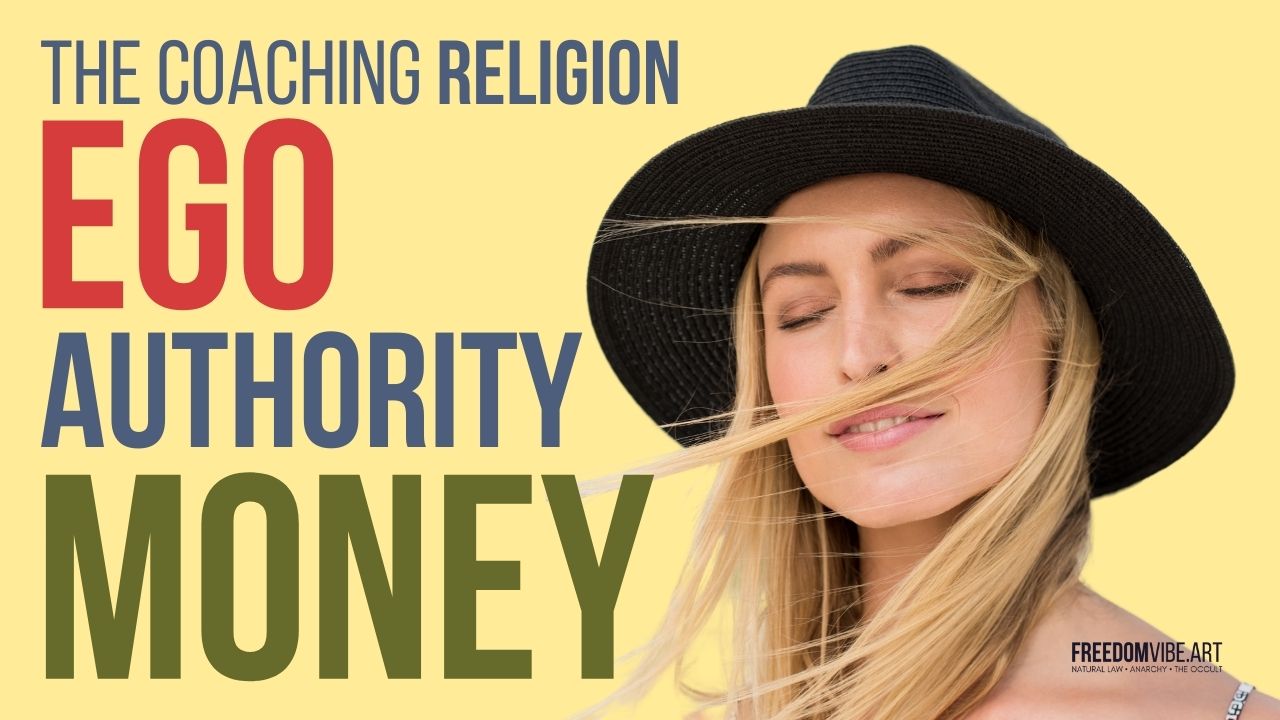 The Coaching Religion - Ego, Authority & The Love of Money - FreedomVibe.art (1)