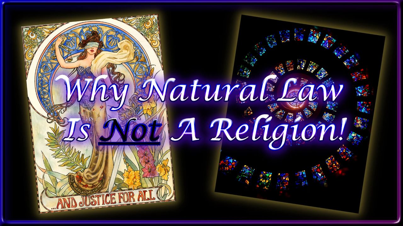 Why Natural Law Is Not A Religion - Brandon Spencer